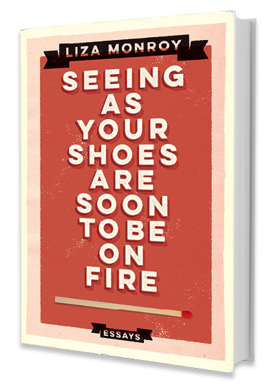 Seeing as Your Shoes Are Soon to Be on Fire